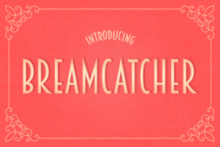 Breamcatcher: A Delicate Deco Font for Branding